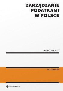 ZARZĄDZANIE PODATKAMI W POLSCE, ROBERT WOLAŃSKI