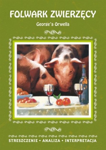 Folwark zwierzęcy, George Orwell