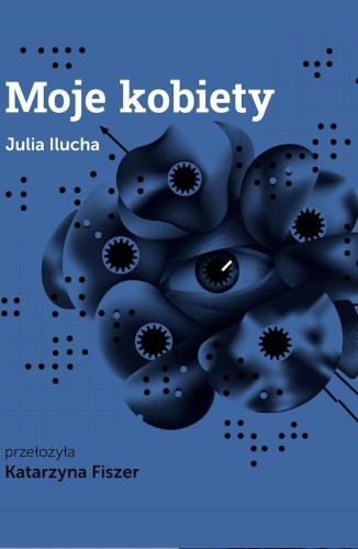 Moje kobiety, Julia Ilucha, Katarzyna Fiszer