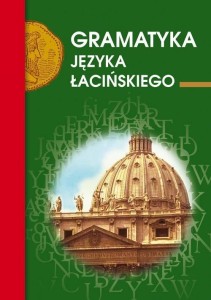 GRAMATYKA JĘZYKA ŁACIŃSKIEGO, EMILIA KUBICKA