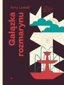 GAŁĄZKA ROZMARYNU, AMY LOWELL