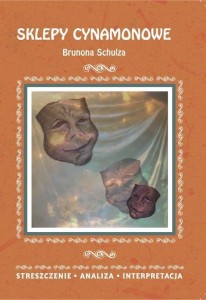SKLEPY CYNAMONOWE BRUNONA SCHULZA, ZOFIA MASŁOWSKA