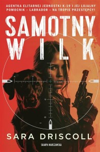 SAMOTNY WILK, SARA DRISCOLL
