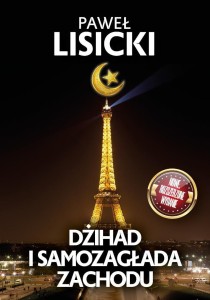 DŹIHAD I SAMOZAGŁADA ZACHODU, PAWEŁ LISICKI