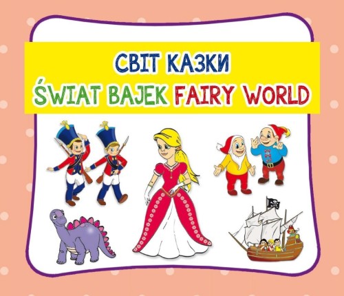 Świat bajek. Fairy world, Praca Zbiorowa
