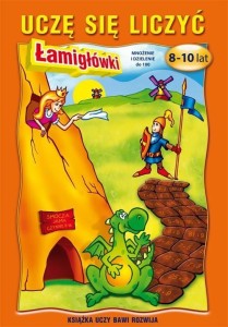 UCZĘ SIĘ LICZYĆ. ŁAMIGŁÓWKI. 8-10 LAT. MNOŻENIE...