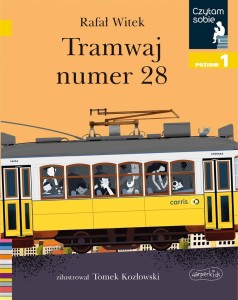 TRAMWAJ NUMER 28. CZYTAM SOBIE. POZIOM 1