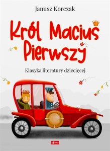 KRÓL MACIUŚ I, JANUSZ KORCZAK