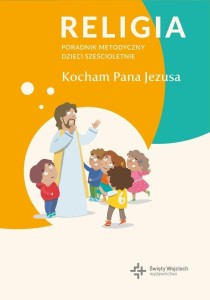 PORADNIK METODYCZNY SP 0 KOCHAM PANA JEZUSA