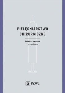PIELĘGNIARSTWO CHIRURGICZNE, LUCYNA ŚCISŁO