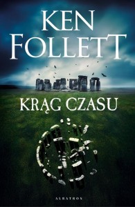 KRĄG CZASU, KEN FOLLETT
