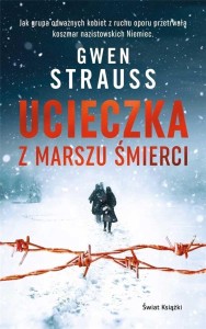 UCIECZKA Z MARSZU ŚMIERCI, GWEN STRAUSS