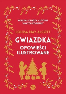 GWIAZDKA - OPOWIEŚCI ILUSTROWANE