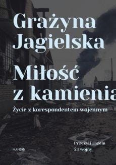 Miłość z kamienia, Grażyna Jagielska