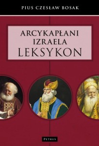 ARCYKAPŁANI IZRAELA. LEKSYKON, CZESŁAW BOSAK