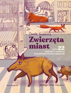 ZWIERZĘTA MIAST, CZYLI 22 PORTRETY NASZYCH..
