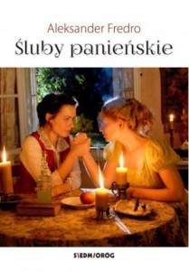 ŚLUBY PANIEŃSKIE, ALEKSANDER FREDRO