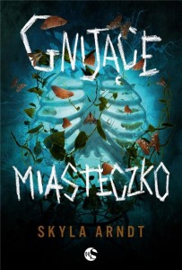 GNIJĄCE MIASTECZKO, SKYLA ARNDT