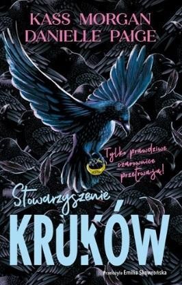 Stowarzyszenie kruków, Kass Morgan, Danielle Paige