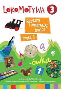 LOKOMOTYWA 3. CZYTAM I POZNAJĘ ŚWIAT CZ.1 GWO