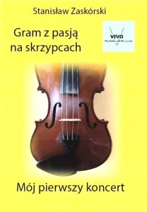 GRAM Z PASJĄ NA SKRZYPCACH MÓJ PIERWSZY KONCERT