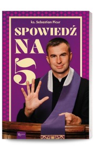 SPOWIEDŹ NA 5, KS. SEBASTIAN PICUR