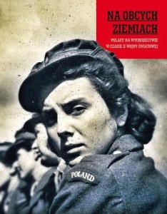 NA OBCYCH ZIEMICH. POLACY NA WYCHODZTWIE W ...