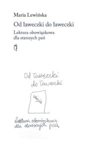 OD ŁAWECZKI DO ŁAWECZKI, MARIA LEWIŃSKA