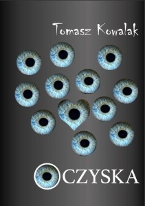 OCZYSKA, TOMASZ KOWALAK