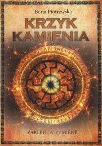 ZAKLĘTE W KAMIENIU T.2 KRZYK KAMIENIA