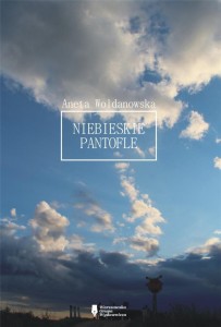 NIEBIESKIE PANTOFLE, ANETA WOLDANOWSKA