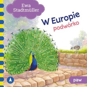 W EUROPIE. PODWÓRKO. PAW, EWA STADTMULLER