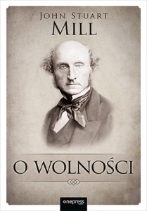 O WOLNOŚCI, JOHN STUART MILL