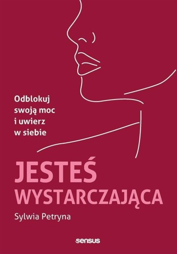 Jesteś wystarczająca, Sylwia Petryna
