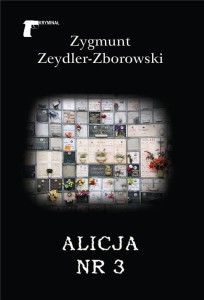 ALICJA NR 3, ZYGMUNT ZEYDLER-ZBOROWSKI