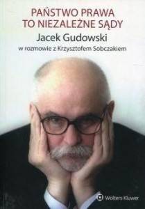 PAŃSTWO PRAWA TO NIEZALEŻNE SĄDY