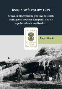 KSIĘGA MYŚLIWCÓW 1939, GRZEGORZ ŚLIŻEWSKI