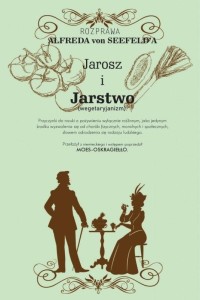 JAROSZ I JARSTWO, ALFRED VON SEEFELD