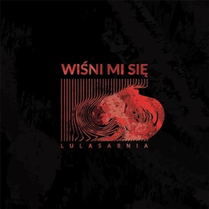 WIŚNI MI SIĘ, LUL SARNIA