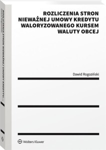 ROZLICZENIA STRON NIEWAŻNEJ UMOWY KREDYTU..