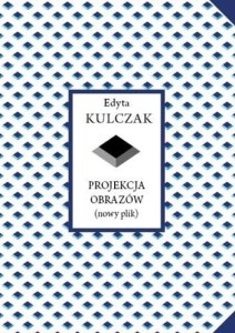 PROJEKCJA OBRAZÓW (NOWY PLIK), EDYTA KULCZAK