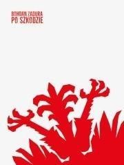 PO SZKODZIE, BOHDAN ZADURA