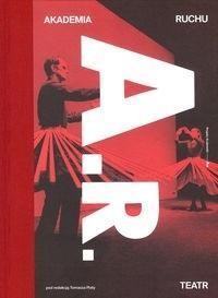 Akademia Ruchu. Teatr, red. Tomasz Plata