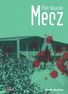 MECZ AUDIOBOOK MP3, PIOTR BOJARSKI