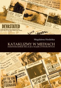 KATAKLIZMY W MEDIACH, MAGDALENA HODALSKA