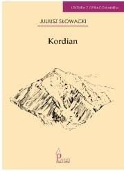 KORDIAN. LEKTURA Z OPRACOWANIEM., JULIUSZ SŁOWACKI