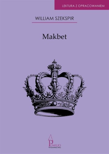 Makbet. Lektura z opracowaniem, William Szekspir