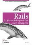 RAILS. PROJEKTOWANIE SYSTEMÓW KLASY ENTERPRISE