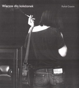 WIERSZE DLA KOLEŻANEK, RAFAŁ GAWIN