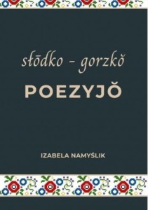 SŁODKO GORZKO POEZYJO, IZABELA NAMYŚLIK